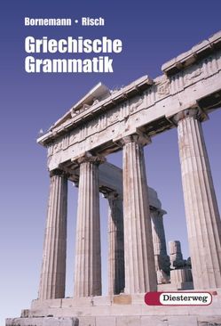 Griechische Grammatik von Bornemann,  Eduard, Risch,  Ernst