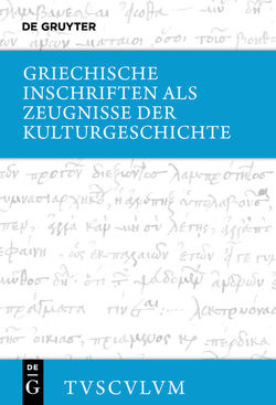 Griechische Inschriften als Zeugnisse der Kulturgeschichte von Steinhart,  Matthias