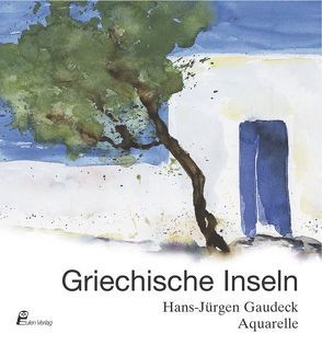 Griechische Inseln von Gaudeck,  Hans J