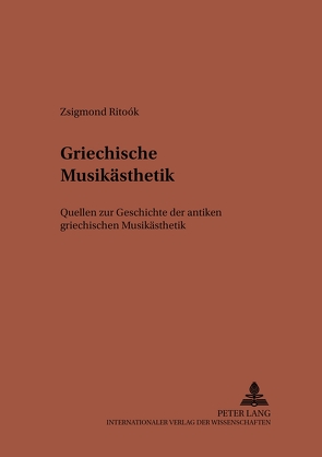 Griechische Musikästhetik von Ritoók,  Zsigmond