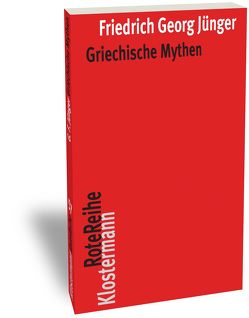 Griechische Mythen von Jünger,  Friedrich Georg, Schmidt,  Ernst A