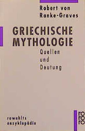 Griechische Mythologie 1 von Borresholm,  Boris von, Ranke-Graves,  Robert von, Seinfeld,  Hugo