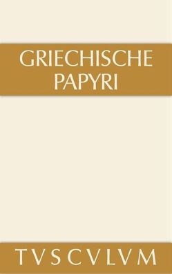 Griechische Papyri aus Ägypten als Zeugnisse des privaten und öffentlichen Lebens von Häge,  Gunther, Hengstl,  Joachim, Kühnert,  Hanno