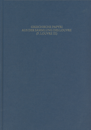 Griechische Papyri aus der Sammlung des Louvre (P. Louvre III) von Jördens,  Andrea