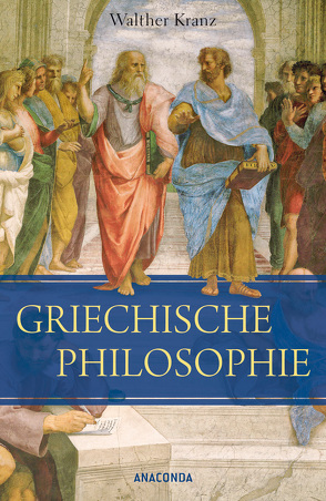 Die Griechische Philosophie von Kranz,  Walther
