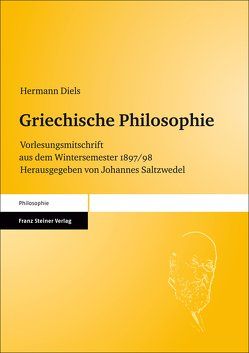 Griechische Philosophie von Diels,  Hermann, Saltzwedel,  Johannes