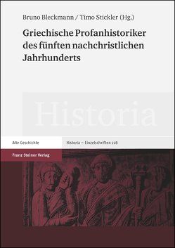 Griechische Profanhistoriker des fünften nachchristlichen Jahrhunderts von Bleckmann,  Bruno, Stickler,  Timo