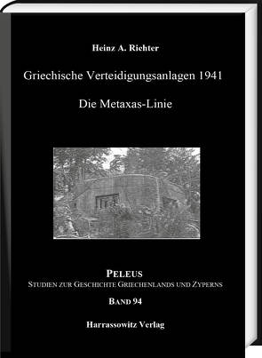 Griechische Verteidigungsanlagen 1941 von Richter,  Heinz A.