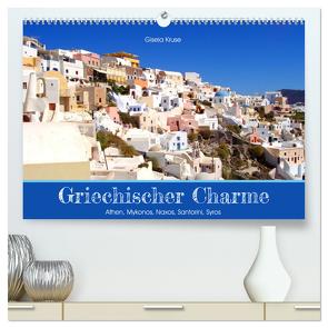 Griechischer Charme (hochwertiger Premium Wandkalender 2024 DIN A2 quer), Kunstdruck in Hochglanz von Kruse,  Gisela