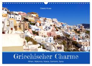 Griechischer Charme (Wandkalender 2024 DIN A3 quer), CALVENDO Monatskalender von Kruse,  Gisela