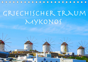 Griechischer Traum Mykonos (Tischkalender 2020 DIN A5 quer) von Sommer,  Melanie