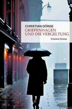 Griefenhagen und die Vergeltung von Dörge,  Christian