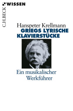Griegs lyrische Klavierstücke von Krellmann,  Hanspeter