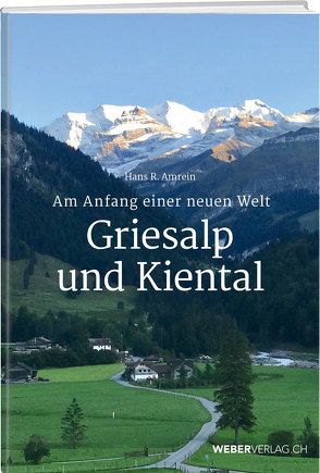 Griesalp und Kiental von Amrein,  Hans R.