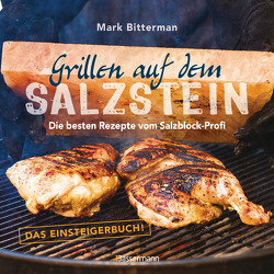 Grillen auf dem Salzstein – Das Einsteigerbuch! Die besten Rezepte vom Salzblock-Profi von Bitterman,  Mark, Krabbe,  Wiebke