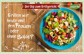 Grillen wir heute mit den Frauen oder ohne Salat? von Engeln,  Reinhard