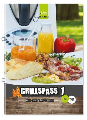 GRILLSPASS mit dem Thermomix von Sieder,  Cornelia, Wild,  Corinna, Wild,  Thomas