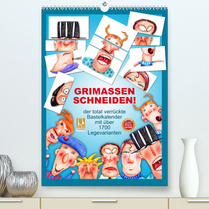 GRIMASSEN SCHNEIDEN! (Premium, hochwertiger DIN A2 Wandkalender 2023, Kunstdruck in Hochglanz) von Schwertner,  Kathrin