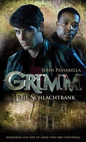 Grimm 2: Die Schlachtbank von Fricke,  Kerstin, Passarella,  John