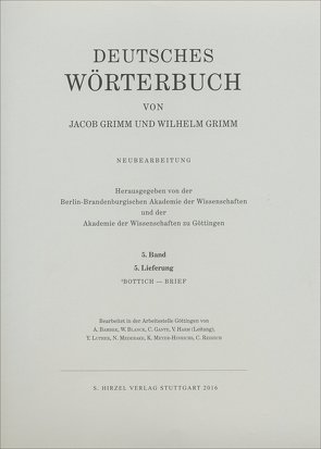 Grimm, Dt. Wörterbuch Neubearbeitung von Akademie der Wissenschaften zu Göttingen, Berlin-Brandenburgische Akademie, Grimm,  Jacob, Grimm,  Wilhelm