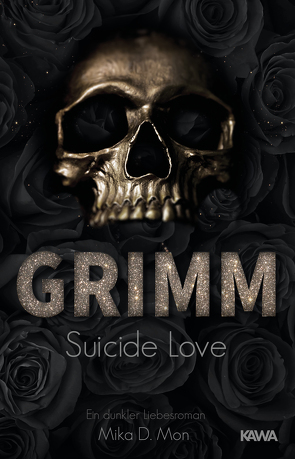 GRIMM – Suicide Love (Band 1) von Mon,  Mika D.