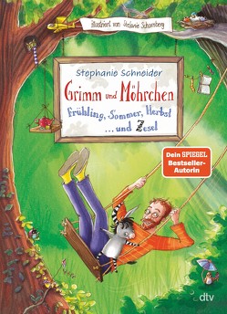 Grimm und Möhrchen – Frühling, Sommer, Herbst und Zesel von Scharnberg,  Stefanie, Schneider,  Stephanie