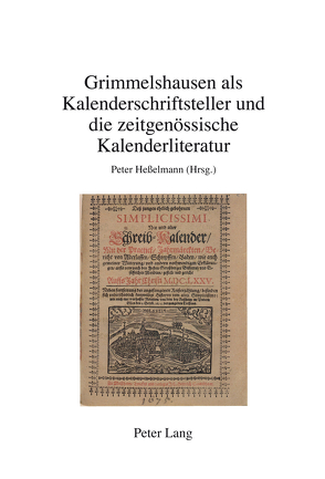 Grimmelshausen als Kalenderschriftsteller und die zeitgenössische Kalenderliteratur von Heßelmann,  Peter