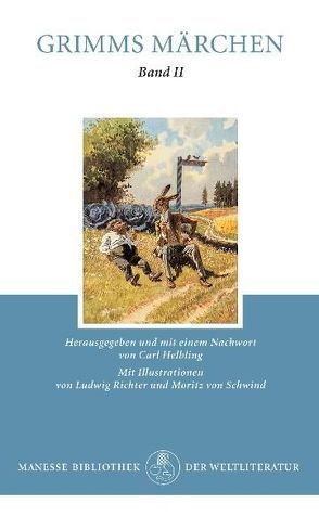 Grimms Kinder- und Hausmärchen Band 2 von Brüder Grimm, , Helbling,  Carl, Richter,  Ludwig, Schwind,  Moritz von