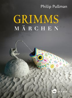 Grimms Märchen von Pullman,  Philip, Tichy,  Martina