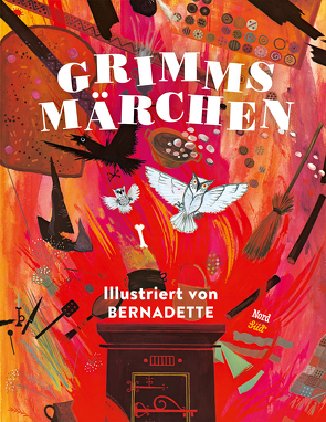 Grimms Märchen – Illustriert von Bernadette von Bernadette, Grimm Brüder