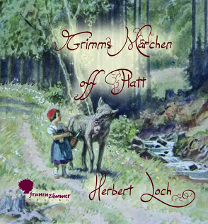 Grimms Märchen off Platt von Loch,  Herbert