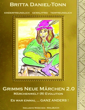 Grimms neue Märchen 2.0 von Daniel-Tonn,  Britta