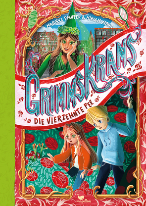 Grimmskrams – Die vierzehnte Fee von Kister,  Kristina, Marikka Pfeiffer / Miriam Mann