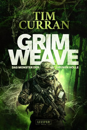 GRIMWEAVE – Das Monster der grünen Hölle von Curran,  Tim, Rink,  Michaela