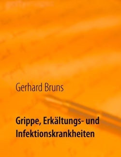Grippe, Erkältungs- und Infektionskrankheiten von Bruns,  Gerhard