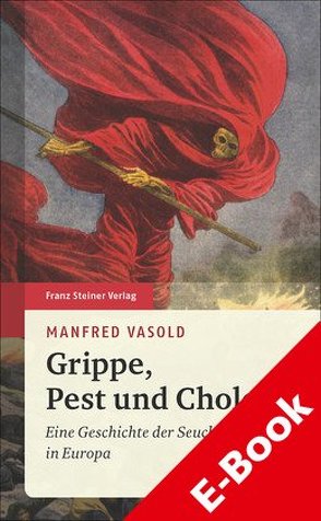 Grippe, Pest und Cholera von Vasold,  Manfred