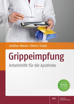 Grippeimpfung von Effertz,  Dennis A., Frohn,  Lars Peter, Schiffter-Weinle,  Martina