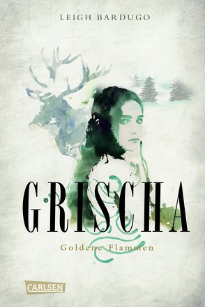 Grischa 1: Goldene Flammen von Ahrens,  Henning, Bardugo,  Leigh