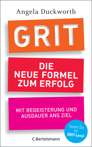GRIT – Die neue Formel zum Erfolg von Duckworth,  Angela, Mengden,  Leon