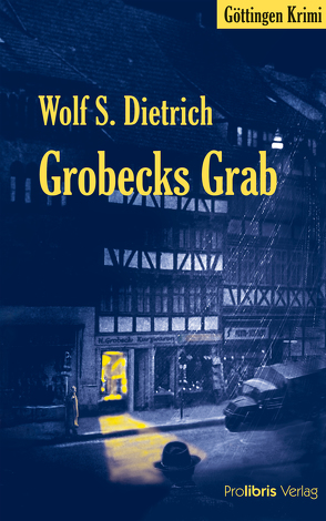 Grobecks Grab von Dietrich,  Wolf S.