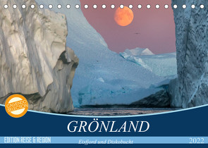GRÖNLAND Eisfjord und Diskobucht (Tischkalender 2022 DIN A5 quer) von Junio,  Michele