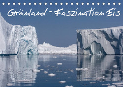 Grönland – Faszination Eis (Tischkalender 2022 DIN A5 quer) von F. Schlier,  Rolf