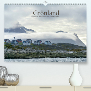 Grönland – Felsen, Eis und bunte Häuser (Premium, hochwertiger DIN A2 Wandkalender 2022, Kunstdruck in Hochglanz) von calmbacher,  Christiane