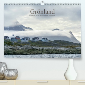 Grönland – Felsen, Eis und bunte Häuser (Premium, hochwertiger DIN A2 Wandkalender 2023, Kunstdruck in Hochglanz) von calmbacher,  Christiane
