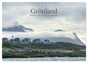 Grönland – Felsen, Eis und bunte Häuser (Tischkalender 2024 DIN A5 quer), CALVENDO Monatskalender von calmbacher,  Christiane