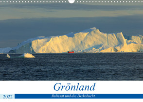 Grönland – Ilulissat und die Diskobucht (Wandkalender 2022 DIN A3 quer) von gro