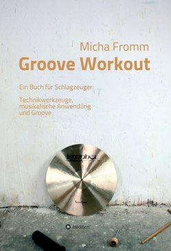 Groove Workout von Fromm,  Micha