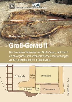 Groß-Gerau II: Die römischen Töpfereien von Groß-Gerau, „Auf Esch“ von Helfert,  Markus