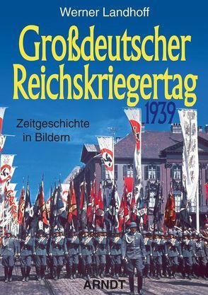 Großdeutscher Reichskriegertag 1939 von Landhoff,  Werner