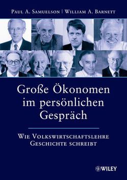 Große Ökonomen im persönlichen Gespräch von Barnett,  William A., Hilgner,  Brigitte, Samuelson,  Paul A.